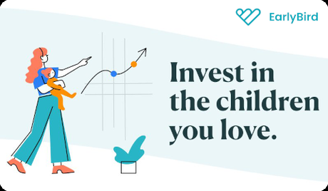 EarlyBird – Invest in the children you love