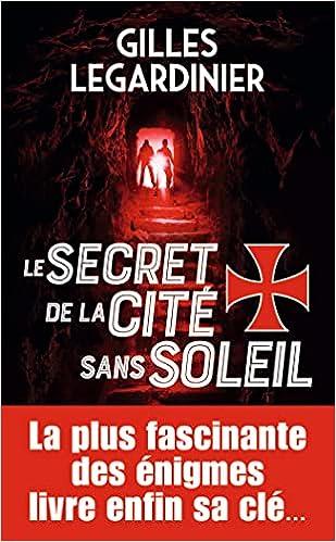 Mon avis sur Le secret de la cité sans soleil de Gilles Legardinier Mon avis sur Le secret de la cité sans soleil de Gilles Legardinier