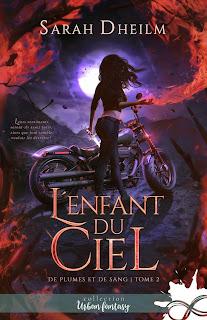 De plumes et de sang #2 L'enfant du ciel de Sarah Dheilm