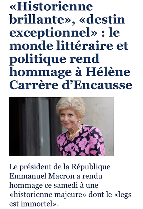 Une immense disparition : Hélène Carrère d’Encausse – le 5 Août 2023.