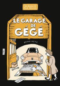 Le Garage de Gégé (Heitz) – Gallimard  Bd – 14€