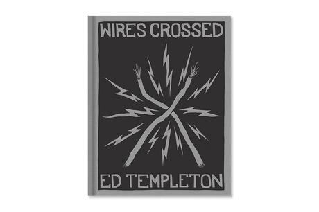 ED TEMPLETON – WIRES CROSSED