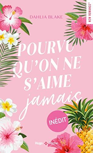 Mon avis sur Pourvu qu'on ne s'aime jamais de Dahlia Blake