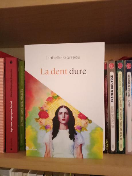 Isabelle Garreau – La dent dure ***