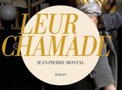Leur chamade- Jean Pierre Montal, romancier l'élégance
