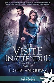 Dina Demille #3 Une visite inattendue de Ilona Andrews
