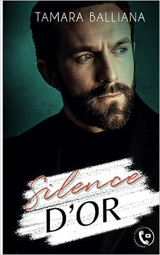 Mon avis sur Silence d'or de Tamara Balliana Mon avis sur Silence d'or de Tamara Balliana