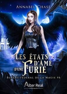 Bureau fédéral de la magie, tome 6 : Les états d'âme d'une furie (Annabel Chase)