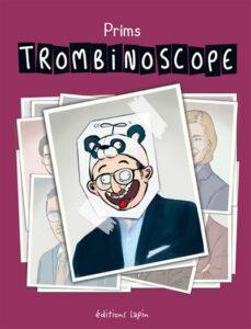 Trombinoscope (Prims) – Editions Lapin – 15,00 € Trombinoscope (Prims) – Editions Lapin – 15,00 €