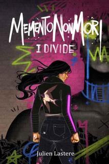 Memento Non Mori: Tome 1 - Divide (Julien Lastere)