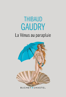 La Vénus au parapluie de Thibaud Gaudry