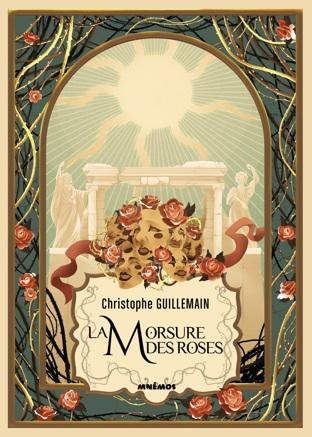 La Morsure des roses de Christophe Guillemain