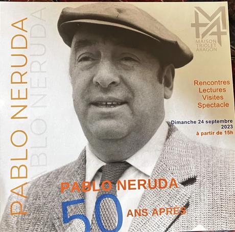 Maison Aragon Triolet   » Pablo Neruda  » – Bernard Moninot – le 3 Septembre 2023.