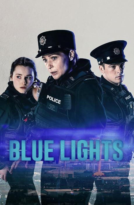 Blue Lights (Saison 1, 6 épisodes) : nouvelles recrues en Irlande du Nord