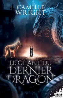 Le chant du dernier dragon de Camille Wright