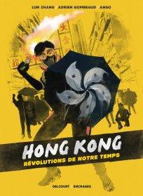 Hong Kong Révolutions de notre temps, la chronique qui manif’