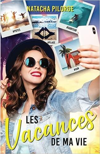 Mon avis sur Les vacances de ma vie de Natacha Pilorge Mon avis sur Les vacances de ma vie de Natacha Pilorge