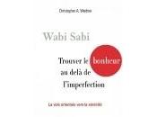 Wabi Sabi, trouver bonheur au-delà l'imperfection