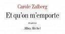 ET QU'ON M'EMPORTE - CAROLE ZALBERG